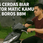 Tips Cerdas Biar Motor Matic Kamu Gak Boros BBM, Bisa Langsung Dicoba!