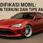 Modifikasi Mobil: Tren Terkini dan Tips Aman