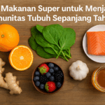 7 Makanan Super untuk Menjaga Imunitas Tubuh Sepanjang Tahun