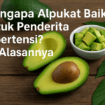 Mengapa Alpukat Baik untuk Penderita Hipertensi Ini Alasannya