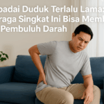 Waspadai Duduk Terlalu Lama: Olahraga Singkat Ini Bisa Membantu Jaga Pembuluh Darah